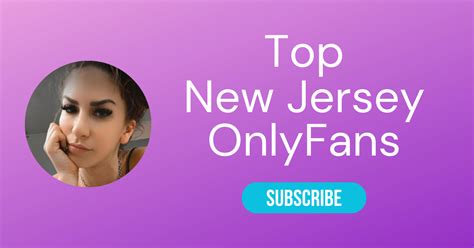 new jersey onlyfans girls|Top 10 New Jersey OnlyFans & Sexiest OnlyFans NJ。